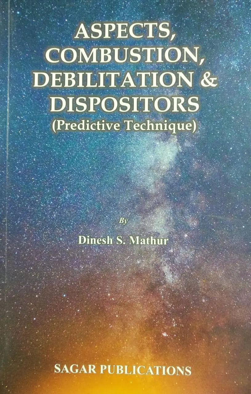 Aspects, Combustion, Debilitation and Dispositors (Predictive Technique)