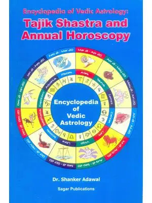 Encyclopedia of Vedic Astrology Tajik Shastra and Annual Horoscopy