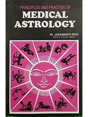 Principles & Practice Of Medical Astrology