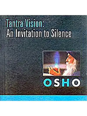 Tantra Vision: An Invitation To Silence