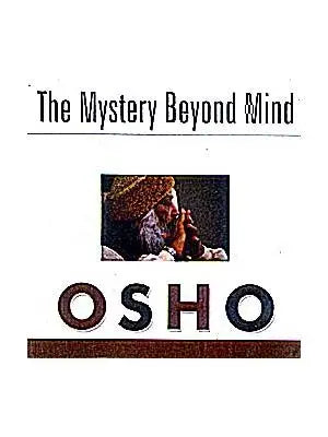 The Mystery Beyond Mind