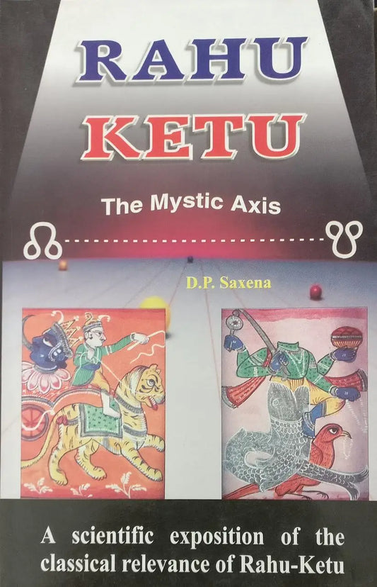 Rahu Ketu : The Mystic Axis